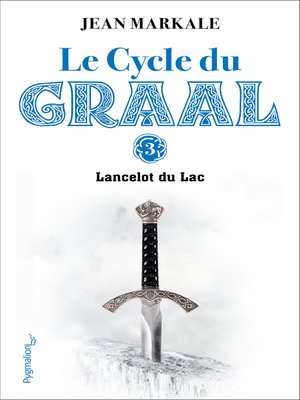 cover image of Le Cycle du Graal (Tome 3)--Lancelot du Lac
